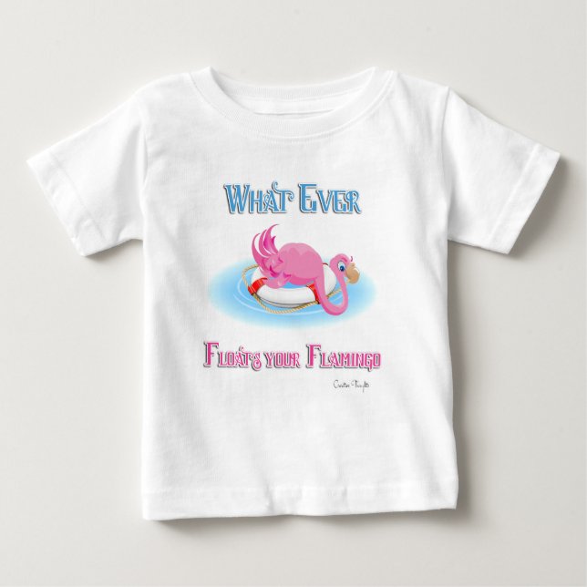 Was auch immer Ihr Flamingo 3 schweben lässt Baby T-shirt (Vorderseite)