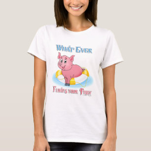 Was auch immer Ihr Schweine schwebt T-Shirt