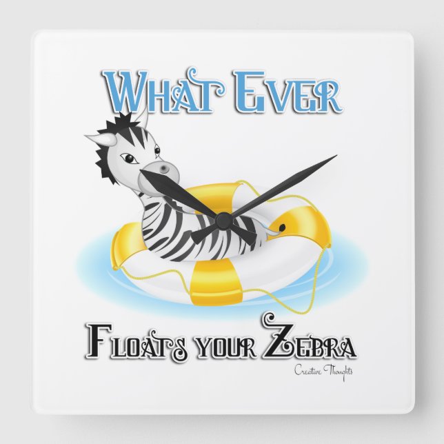 Was auch immer Ihr Zebra schweben lässt 4 Quadratische Wanduhr (Vorderseite)