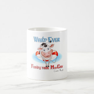 Was auch immer Ihre Mookuh schwimmt Tasse