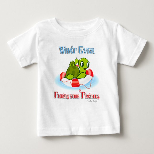 Was auch immer Ihre Schildkröten schweben 2 Baby T-shirt (Vorderseite)