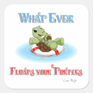 Was auch immer Ihre Schildkröten schweben Quadratischer Aufkleber