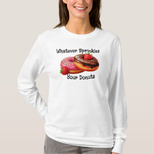 Was auch immer Ihre Sprinklen sprinklen T-Shirt