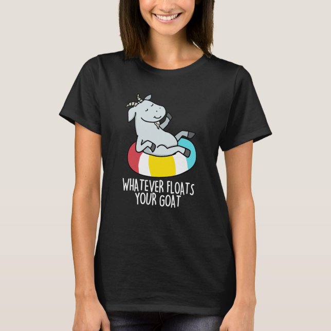 Was auch immer Ihre Ziege Funny Animal Pun Dark BG T-Shirt (Vorderseite)