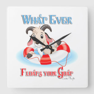 Was auch immer Ihre Ziege schwimmt Quadratische Wanduhr
