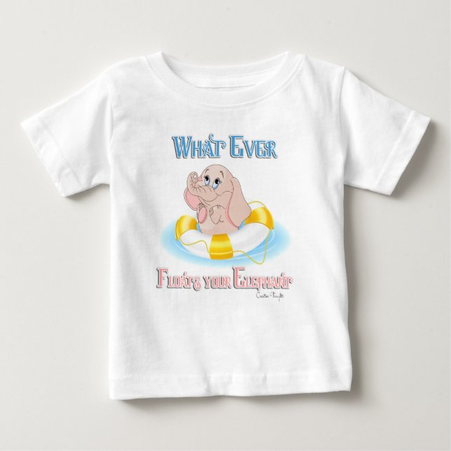 Was auch immer Ihren Elefanten schweben lässt 4 Baby T-shirt (Vorderseite)
