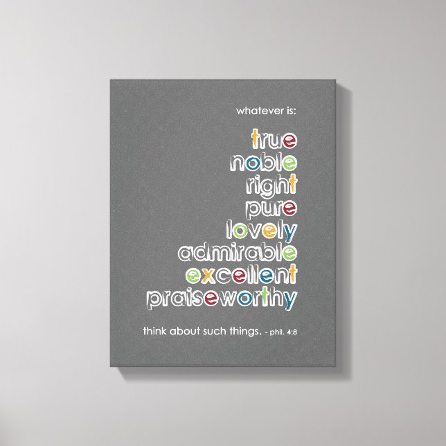 Was auch immer ist: Phil 4:8 Leinwanddruck (Vorderseite)