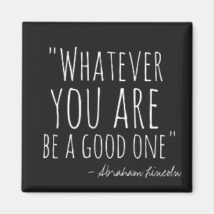 Was auch immer Sie sind Magnet