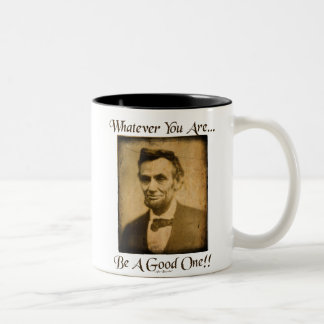 Was auch immer Sie sind, sind ein gutes Zweifarbige Tasse