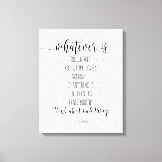 Was auch immer wahr ist, die Philippinen 4:8 Leinwanddruck (Vorderseite)