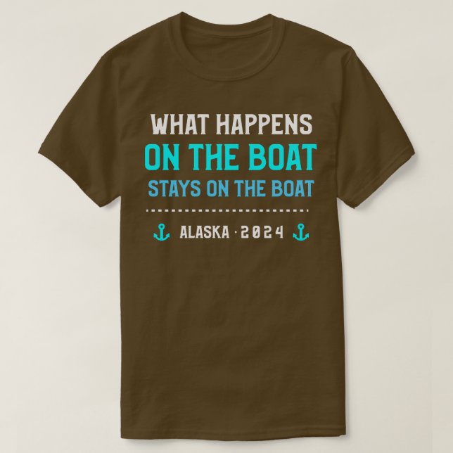 Was auf dem Boot Bleibe auf dem Schiff Alaska T-Shirt (Design vorne)
