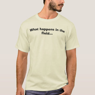 Was auf dem Gebiet… geschieht T-Shirt