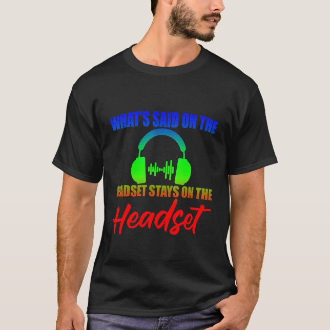 Was auf dem Headset Bleibe wird, ist auf dem Heads T-Shirt (Vorderseite)