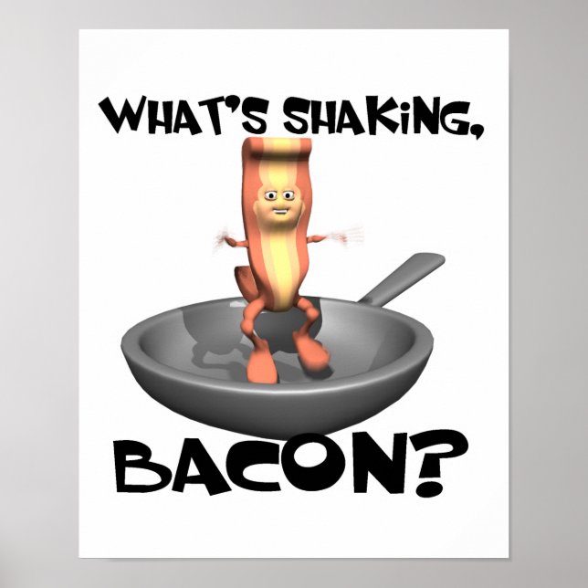 Was Bacon schüttelt Poster (Vorne)