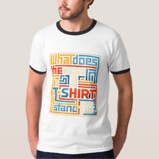 Was bedeutet das T im T-Shirt? Lustig Trendig T-Shirt