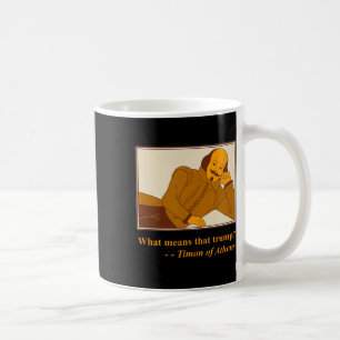 Was bedeutet Trump Timon Athens Shakespeare-Kontin Kaffeetasse