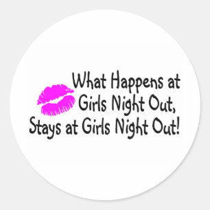 Was bei Girls Night Out passiert, Bleibe bei Girls Runder Aufkleber
