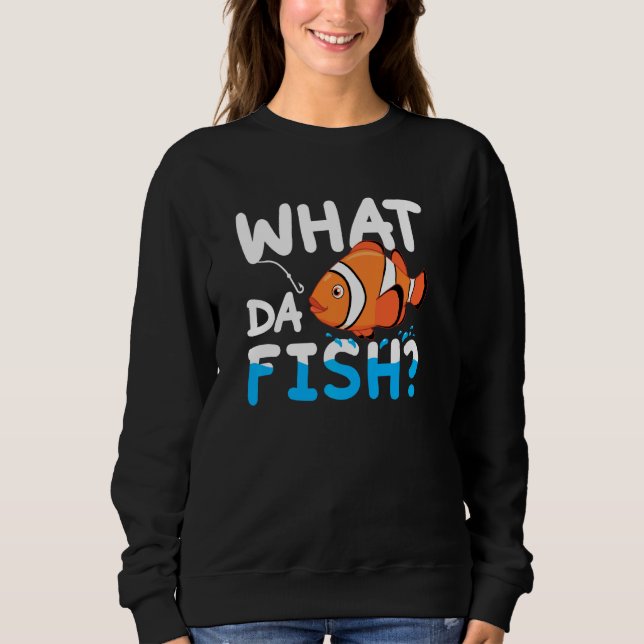 Was Da Fish Clownfish Anemonefische Aquarium Meer  Sweatshirt (Vorderseite)