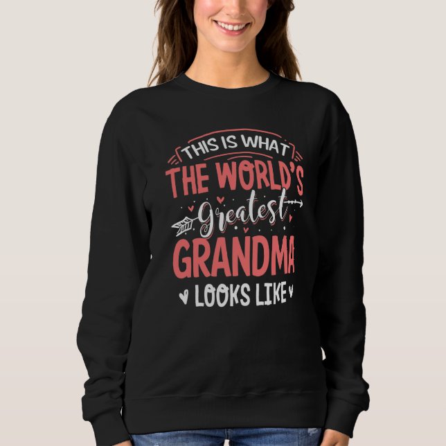 Was das größte Oma der Welt aussieht wie Mütter D Sweatshirt (Vorderseite)