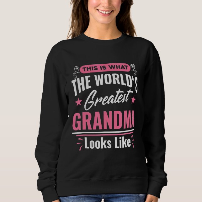 Was das größte Oma der Welt aussieht wie Mütter D Sweatshirt (Vorderseite)