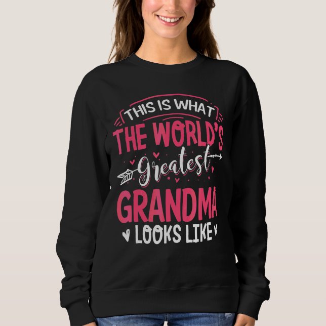 Was das größte Oma der Welt aussieht wie Mütter D Sweatshirt (Vorderseite)