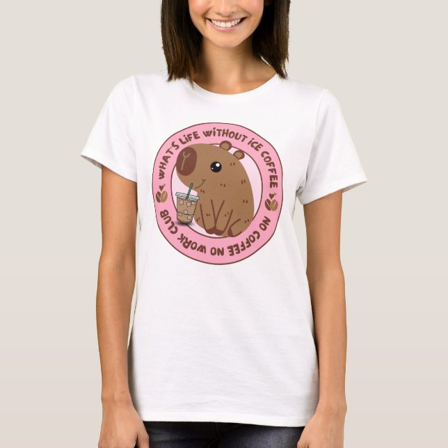 Was das Leben ohne Eiskaffee Lover T - Shirt (Vorderseite)