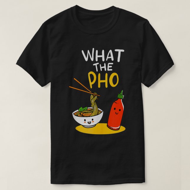 Was das Pho Ramen Noodles T-Shirt (Design vorne)