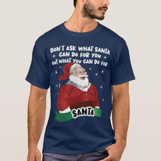 Was der Weihnachtsmann für dich tun kann, ein schm T-Shirt