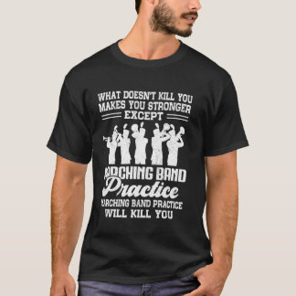 was dich nicht tötet, macht dich stärker lustiger T-Shirt