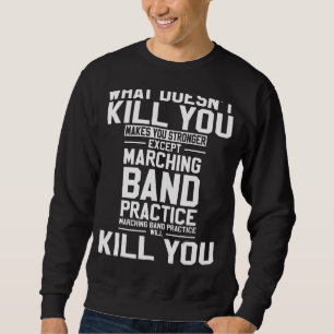 Was dich nicht umbringt, macht dich stärker außer sweatshirt