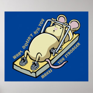 Was dich nicht umbringt, macht dich stärker poster