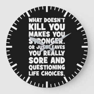 Was dich nicht umbringt, macht dich zu einem stärk große wanduhr