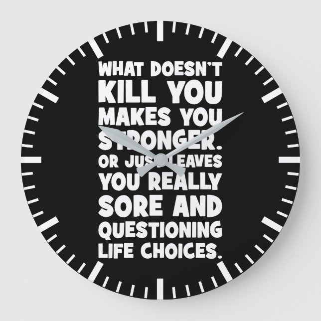 Was dich nicht umbringt, macht dich zu einem stärk große wanduhr (Vorderseite)