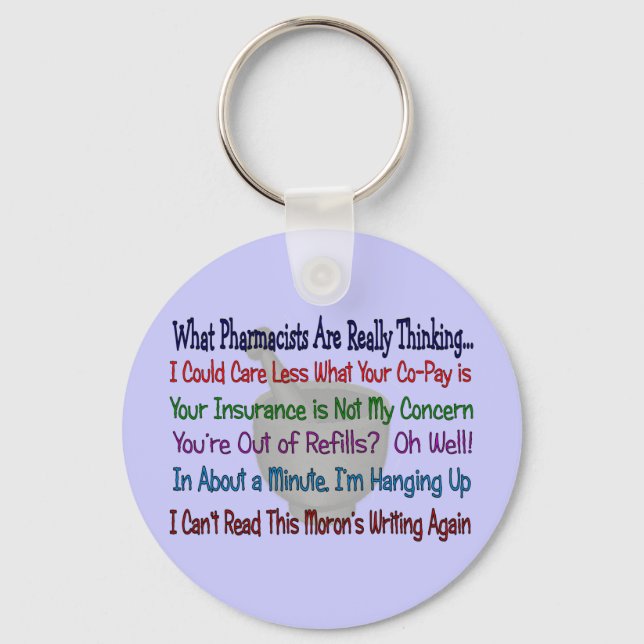 Was die Apotheker wirklich denken Schlüsselanhänger (Vorderseite)