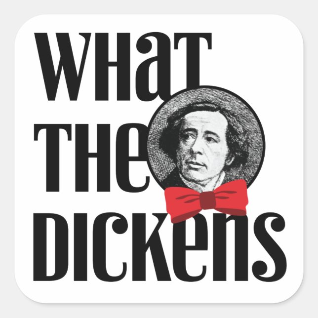 Was die Dickens (Red Bow) Quadratischer Aufkleber (Vorderseite)
