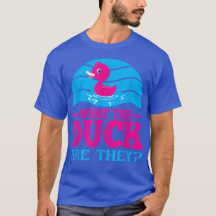 Was die Ente sind, sie gewinnen Geschlecht zeigen  T-Shirt