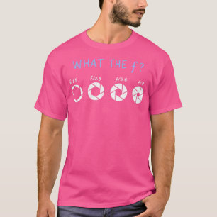 Was die F Funny Fotograf Geschenke T-Shirt