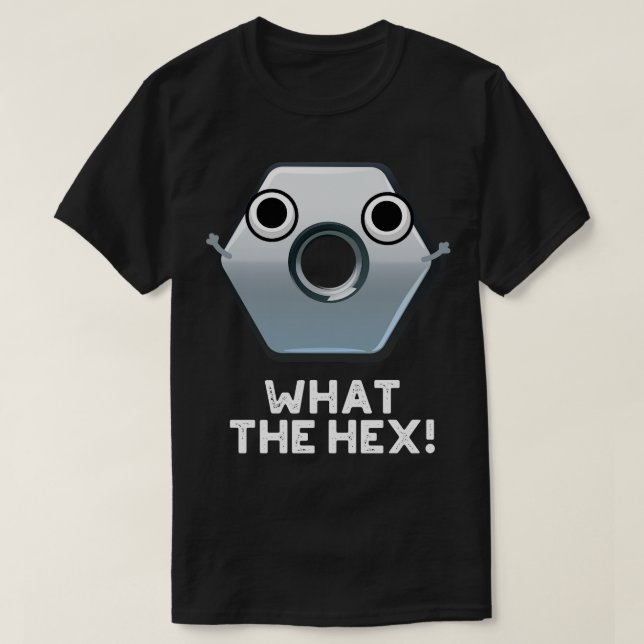 Was die hex-lustige Hexagon-Gestalt macht T-Shirt (Design vorne)