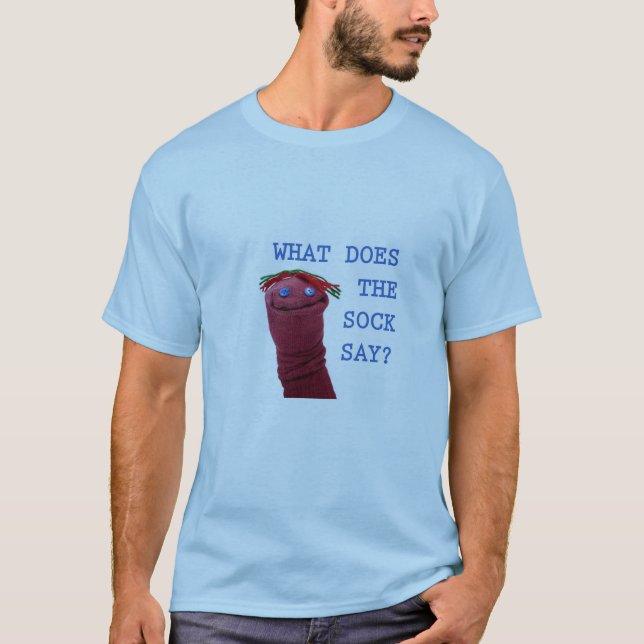 Was die Socke tut, sagen Sie blaues T-Shirt (Vorderseite)