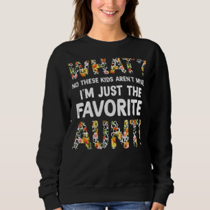 Was diese Kinder nicht sind, ich bin nur der Favor Sweatshirt