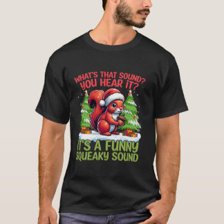 Was dieser Klang von Weihnachtsmannmütze Eichhörnc T-Shirt