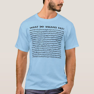 Was essen Vegans? T-Shirt