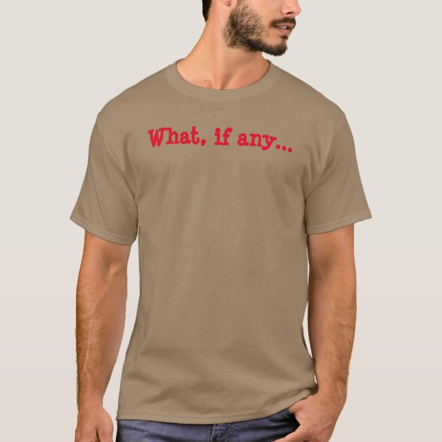 Was, falls vorhanden; T - Shirt (Vorderseite)