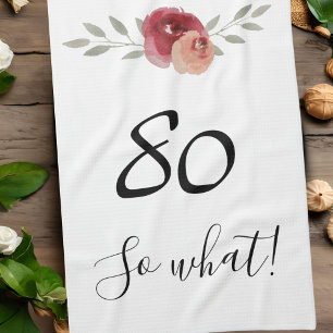 Was Funny Watercolor Floral 80. Geburtstag Geschirrtuch