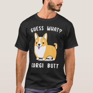 Was für ein Corgi Hintern Corgi Hund Wortspiel T-Shirt