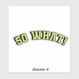 Was für ein grüner Text Aufkleber