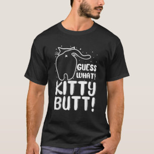 Was für ein lustiger Hintern Katzenliebhaber Katze T-Shirt
