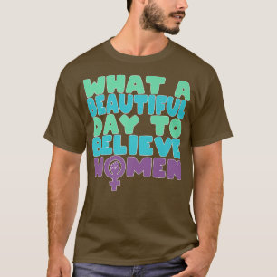 Was für ein schöner Tag, Frauen für Feminismus zu T-Shirt
