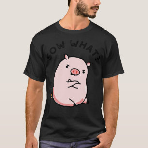 Was für ein süßes freches Schwein Wortspiel 1 T-Shirt
