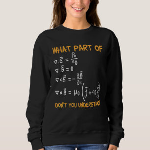 Was für ein Teil der Maxwell-Gleichungen verstehen Sweatshirt